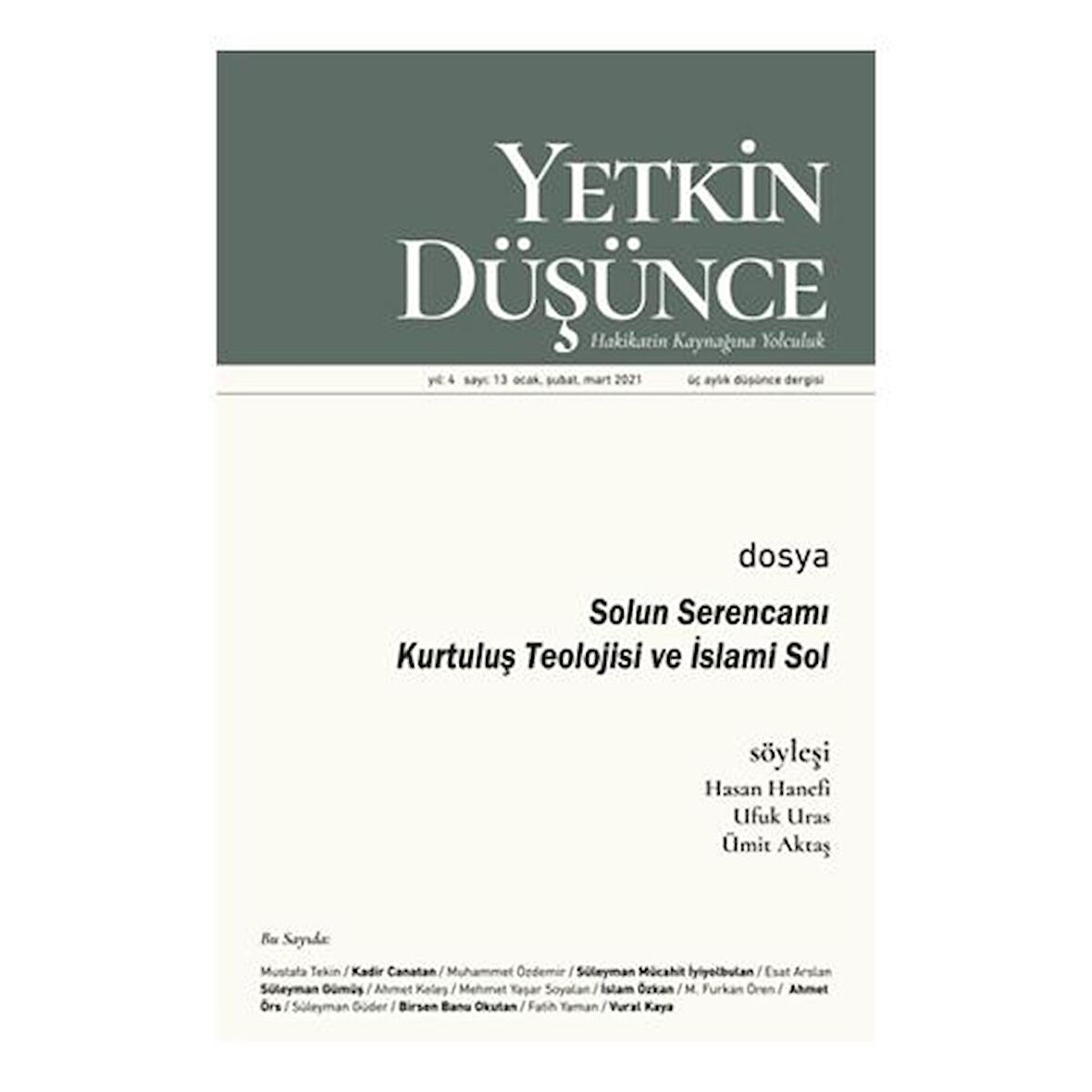 Yetkin Düsünce Sayi 13 - Solun Serencami, Kurtulus Teolojisi ve Islami Sol