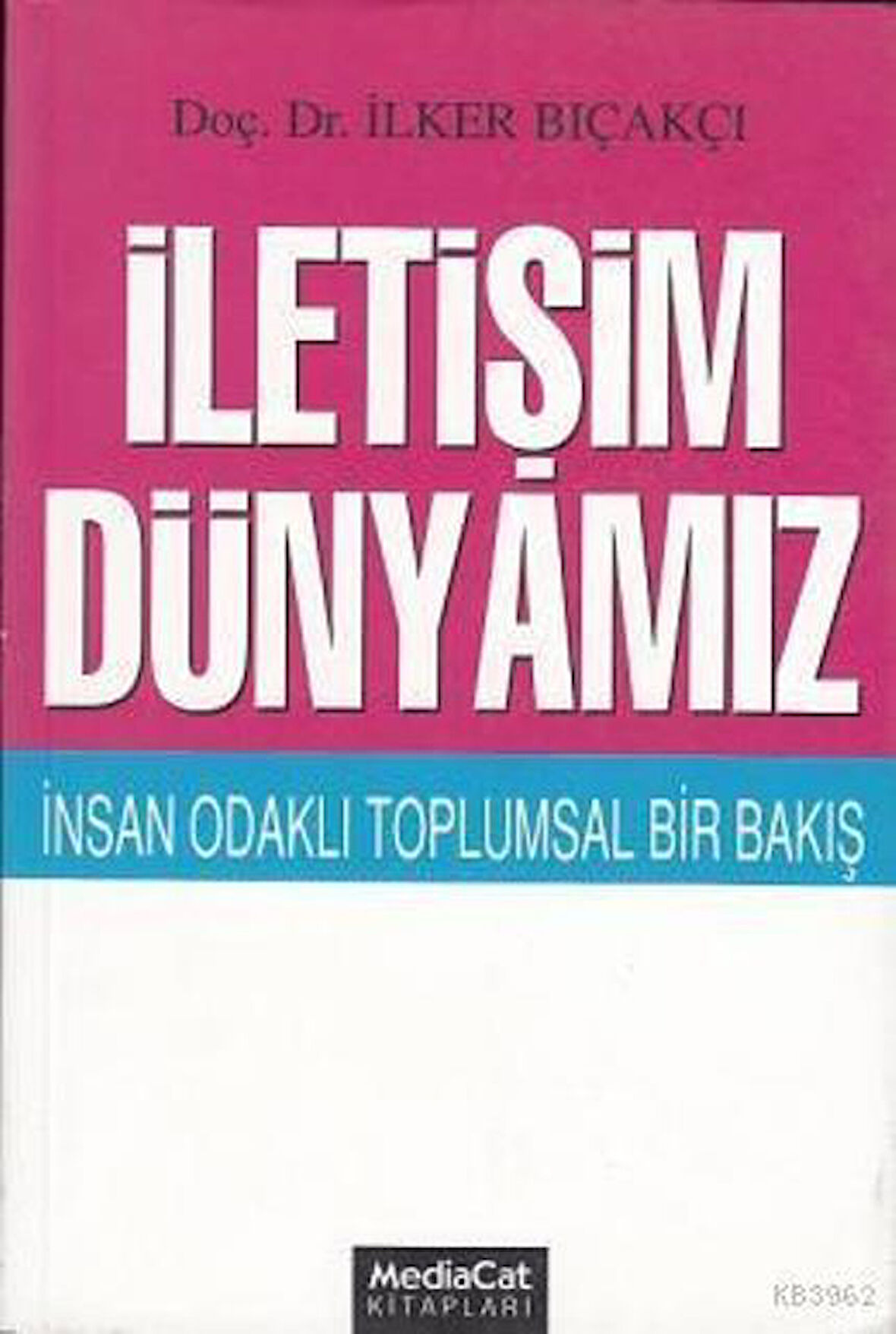 İletişim Dünyamız İnsan Odaklı Toplumsal Bir Bakış