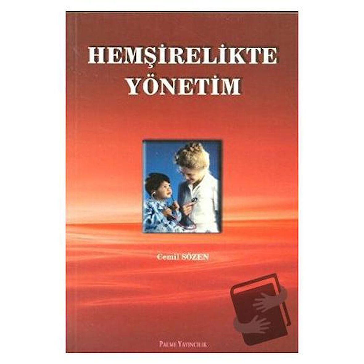Hemşirelikte Yönetim