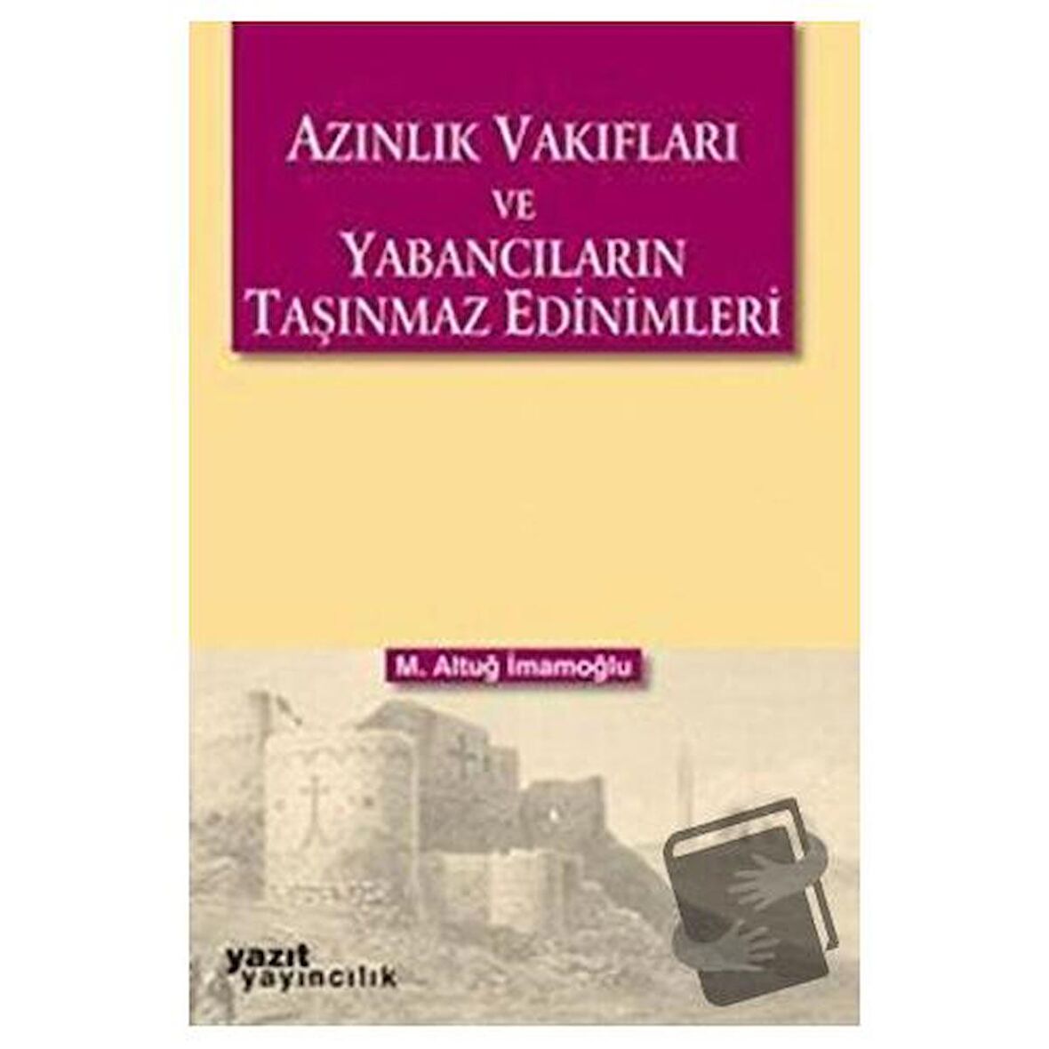 Azınlık Vakıfları ve Yabancıların Taşınmaz Edinimleri