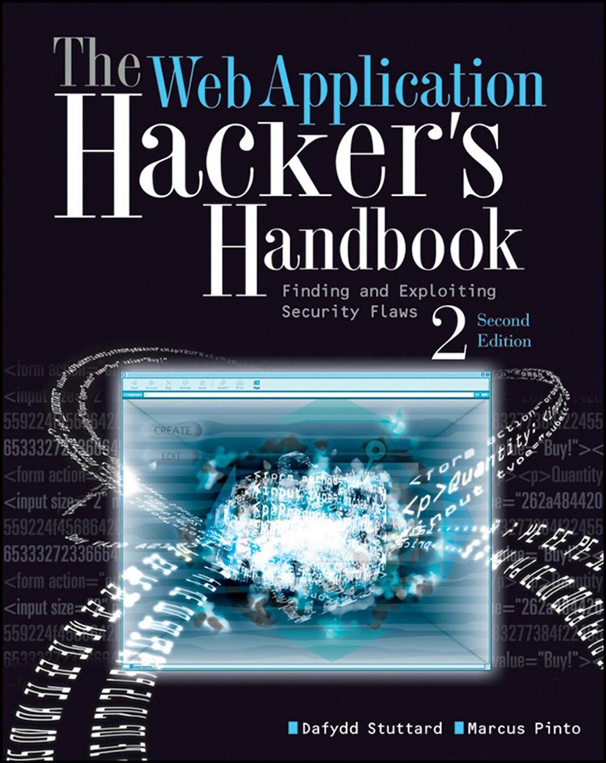 The Web Application Hacker's Handbook Second Edition Finding and Exploiting Security Flaws Dafydd Stuttard Marcus Pinto