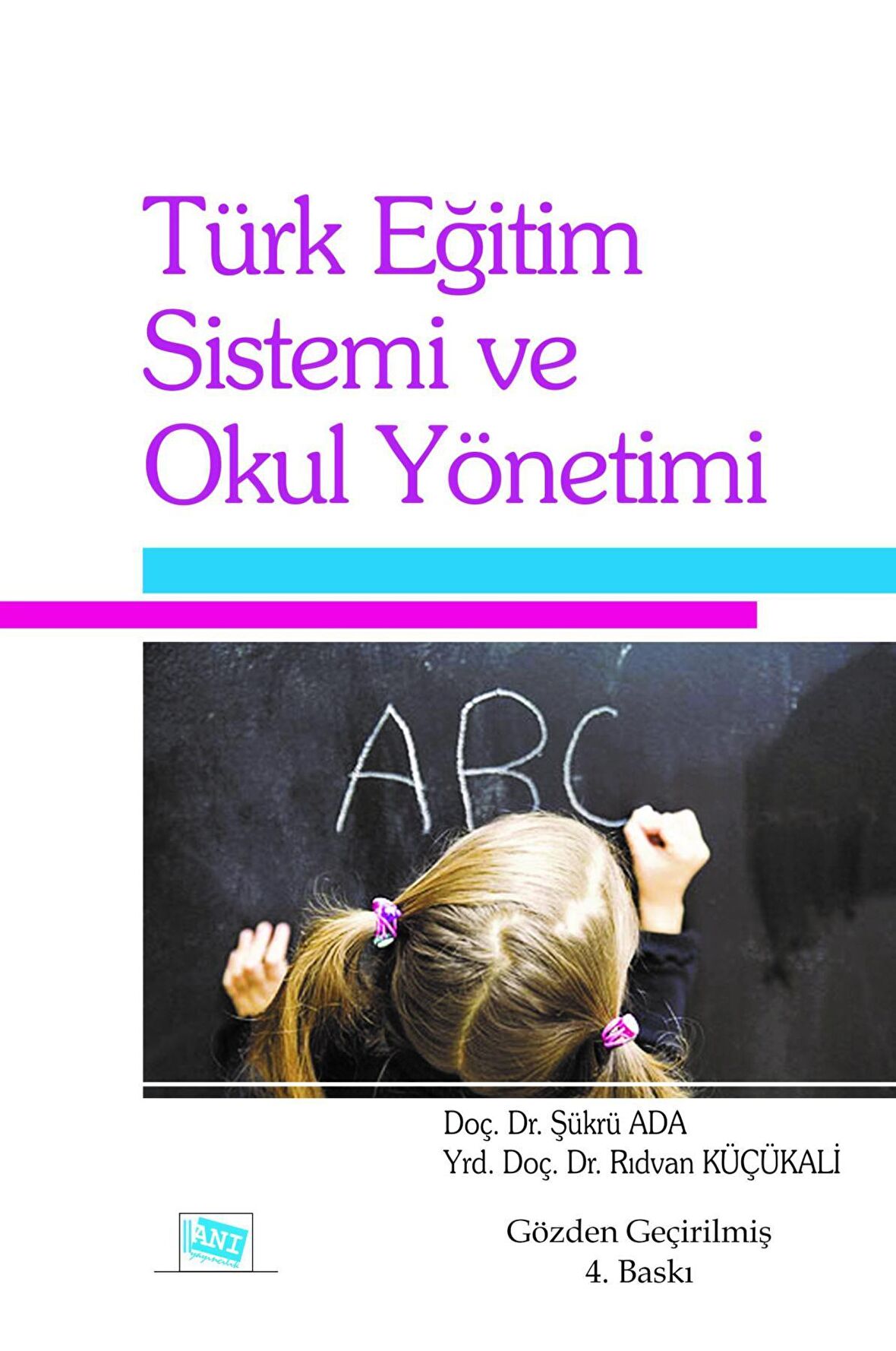 Türk Eğitim Sistemi ve Okul Yönetimi