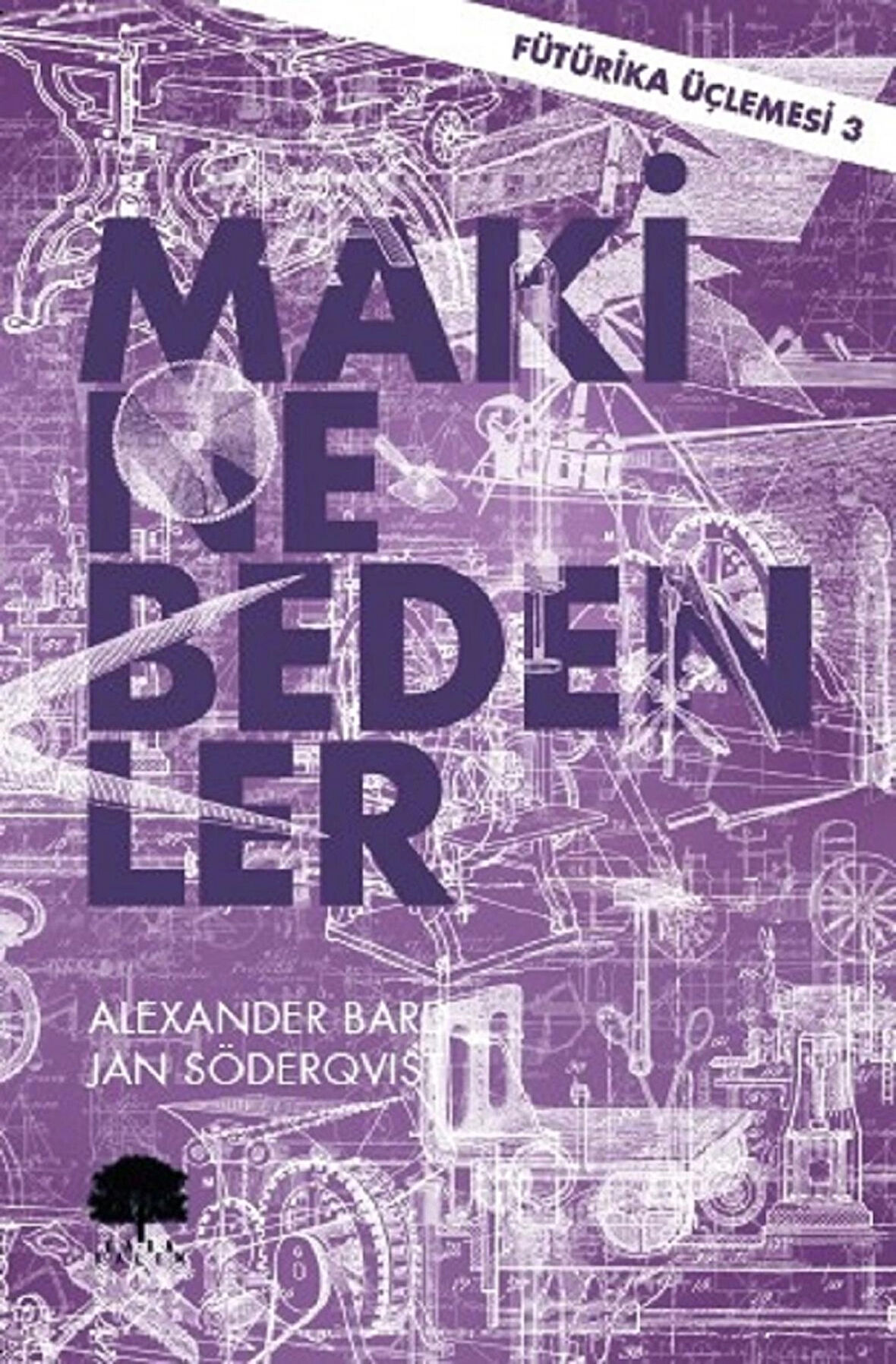 Makine Bedenler "Fütürika Üçlemesi 3"