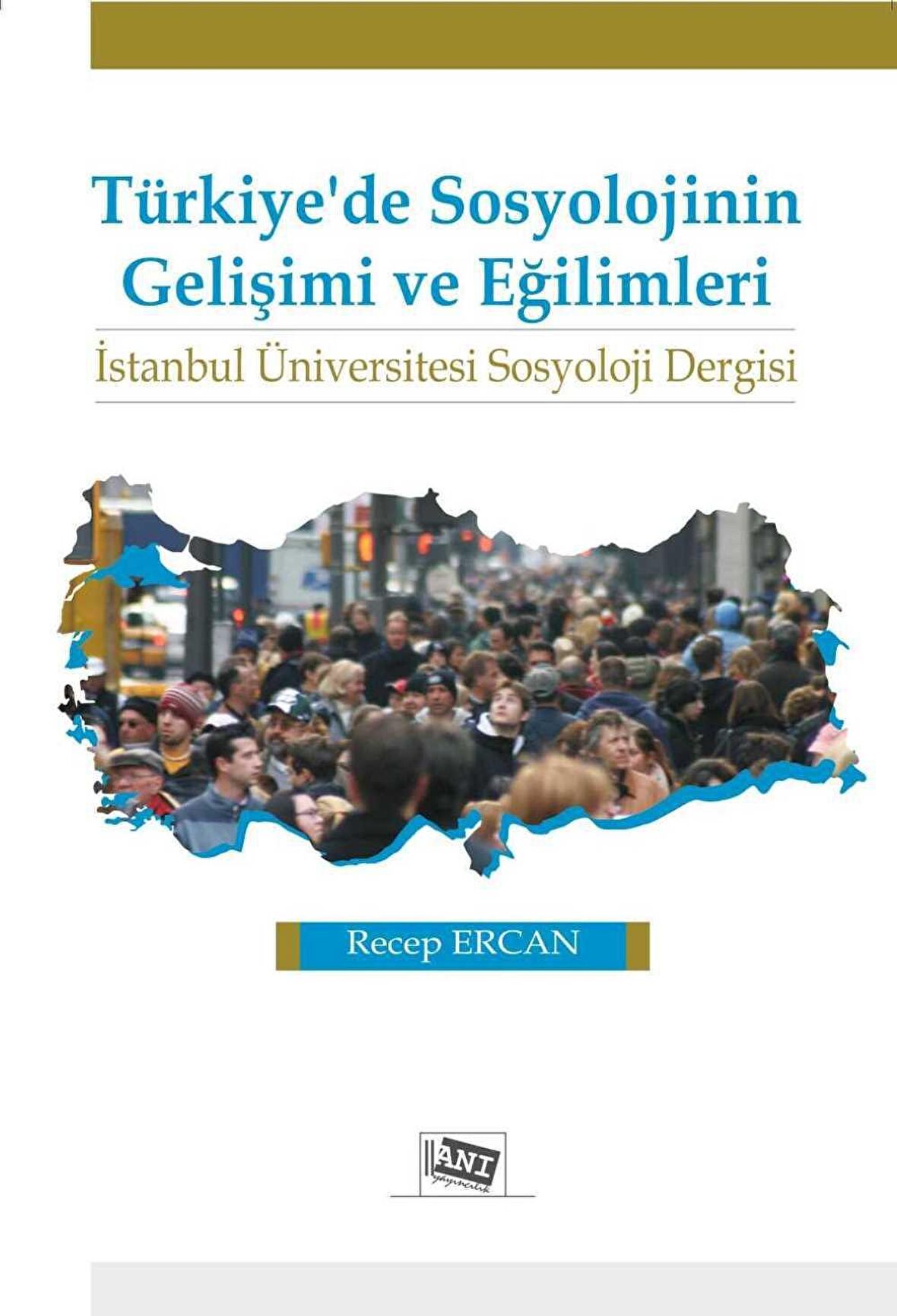 Türkiye'de Sosyolojinin Gelişimi ve Eğilimleri