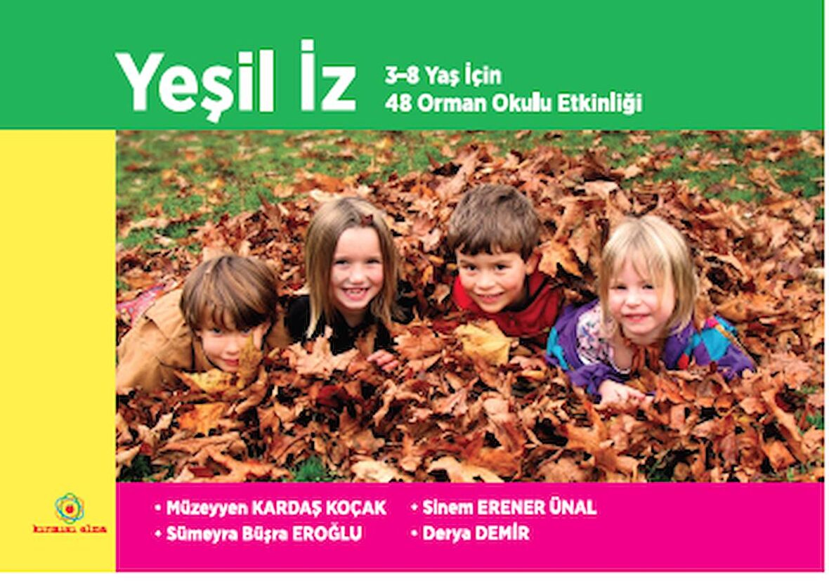 Yeşil İz - 3-8 Yaş için 48 Orman Okulu Etkinliği