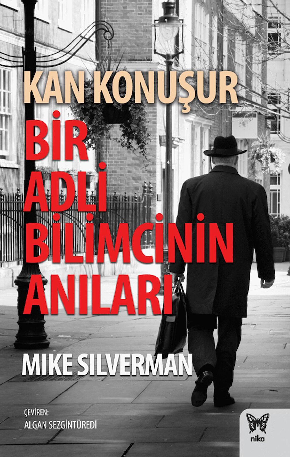 Kan Konuşur: Bir Adli Bilimcinin Anıları