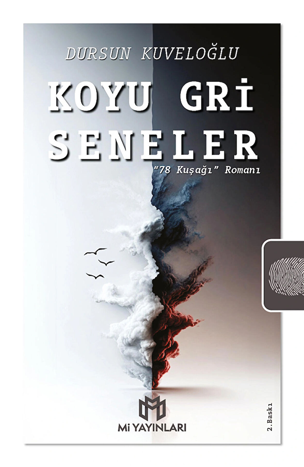 Koyu Gri Seneler - “78 Kuşağı” Romanı