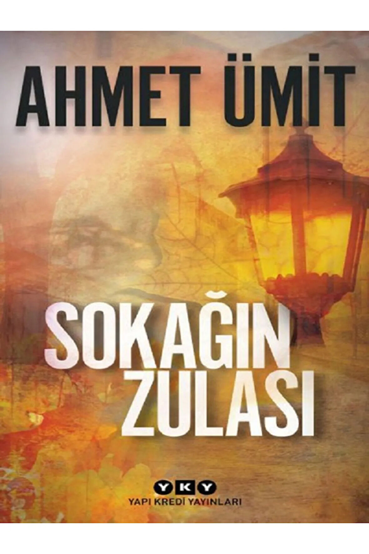 Sokağın Zulası - Ahmet Ümit