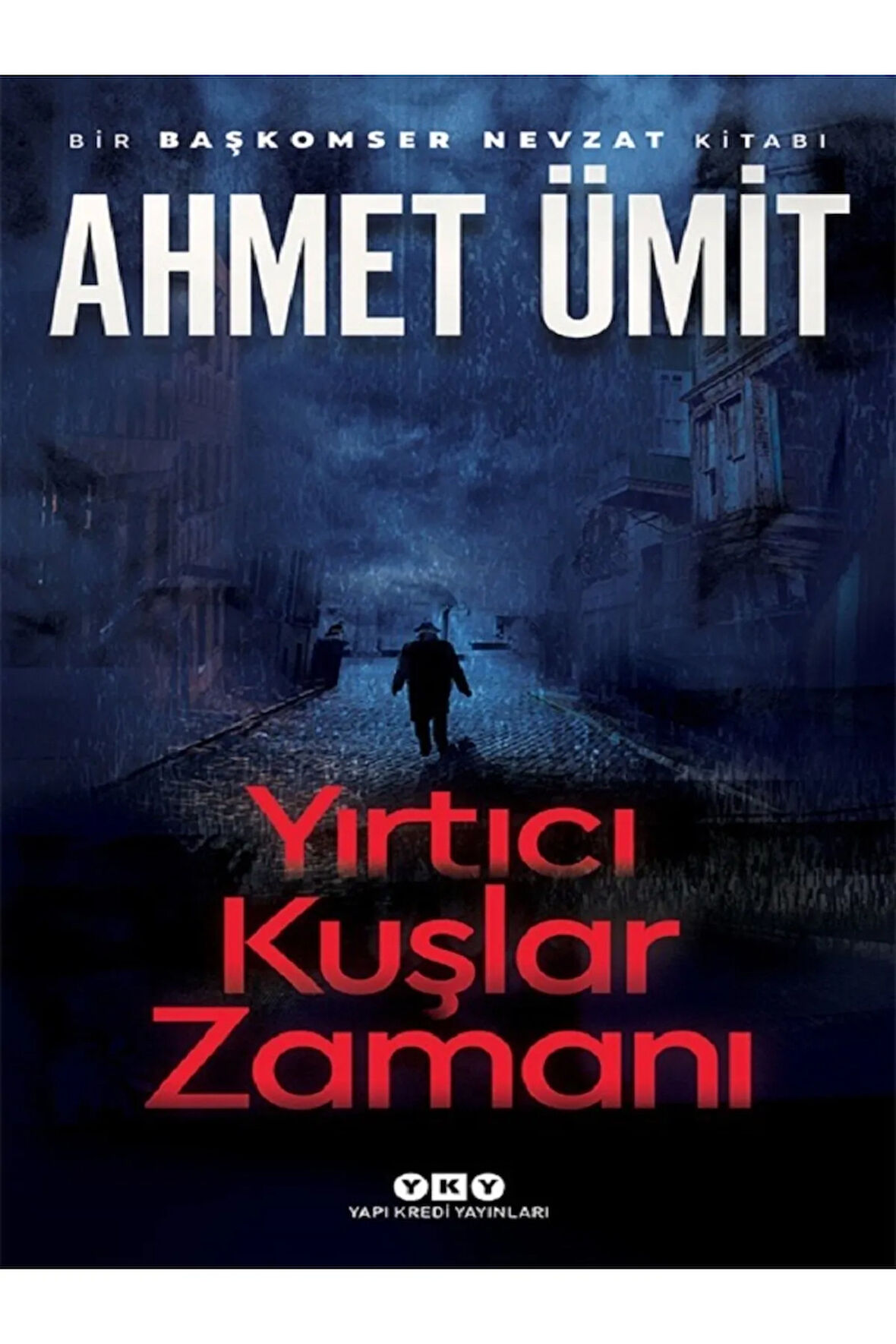 Yırtıcı Kuşlar Zamanı - Ahmet Ümit