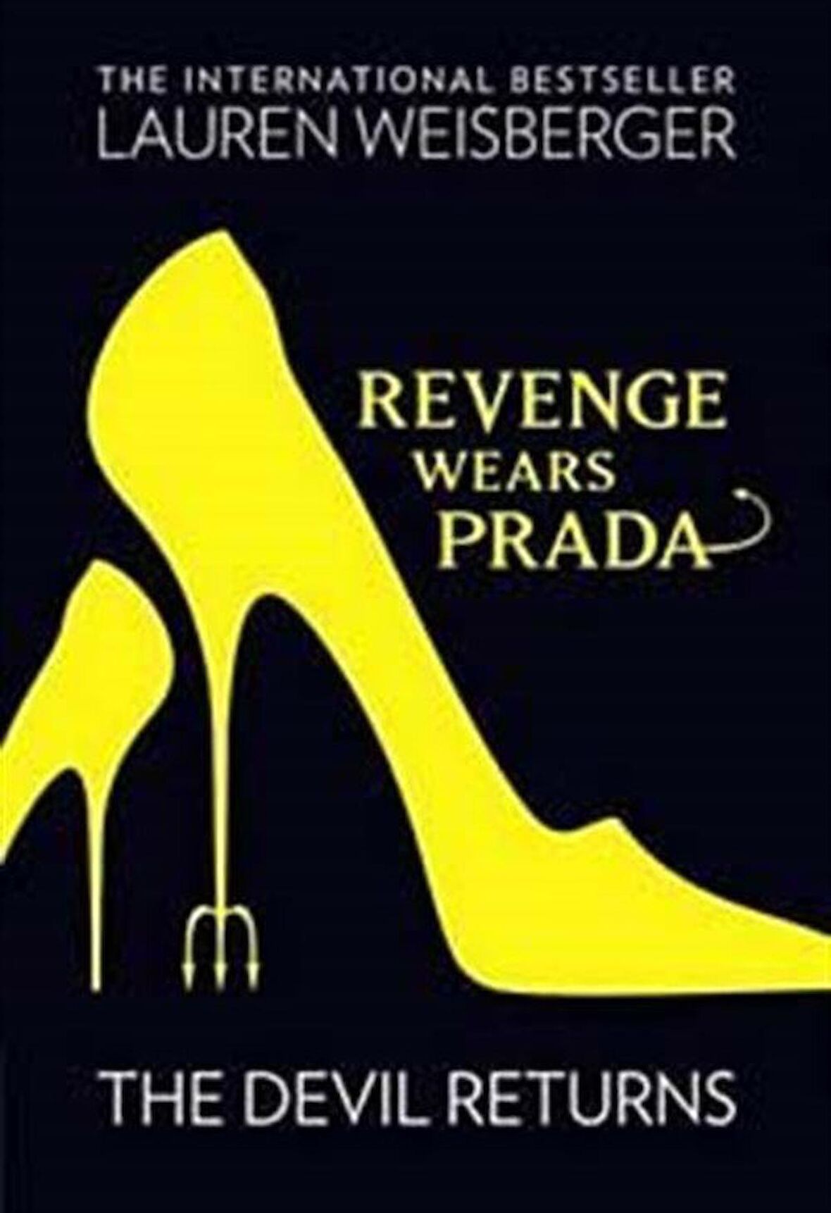 Revenge Wears Prada: The Devil Returns / Lauren Weisberger