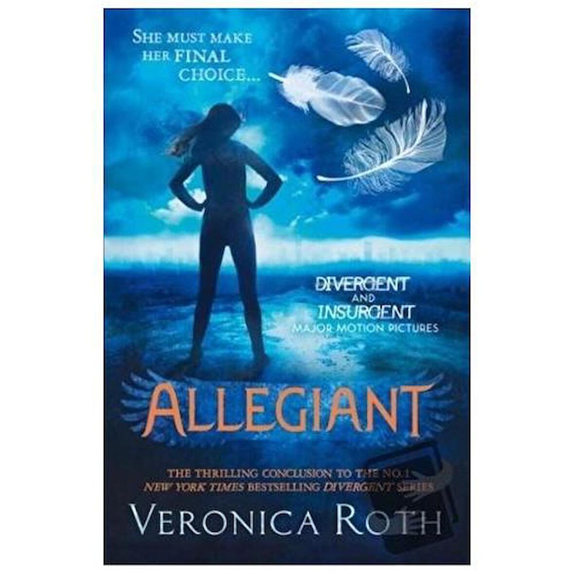 Allegiant (Divergent Trilogy, Book 3) / HarperCollins / Veronica Roth