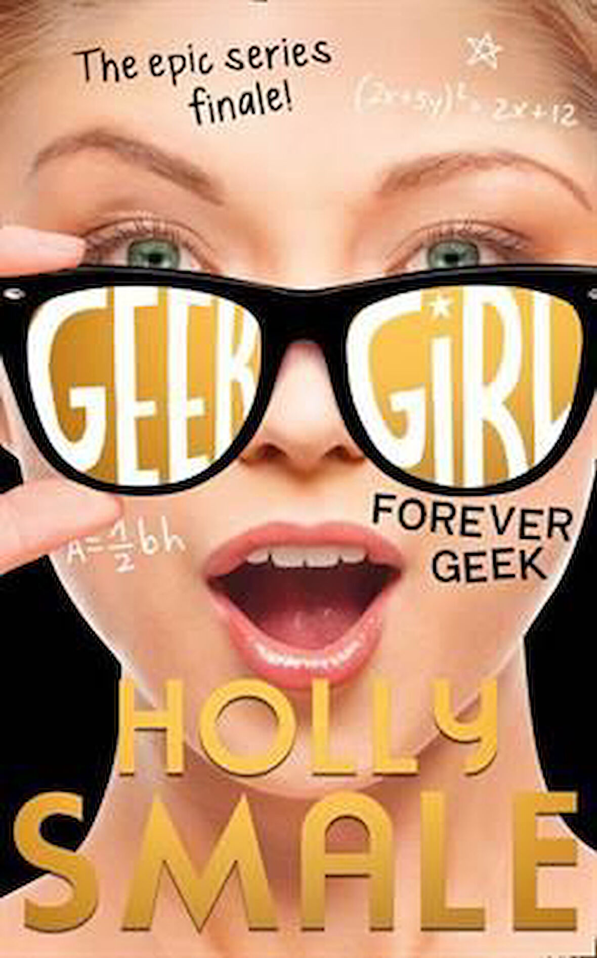 Forever Geek (Geek Girl 6) - Holly Smale