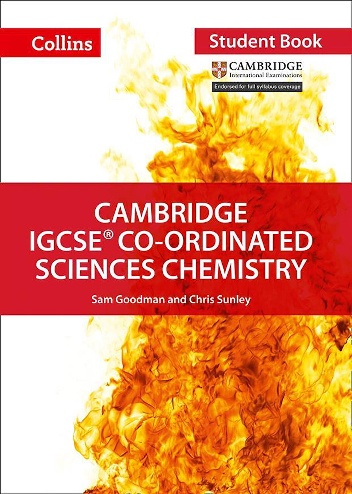 Cambridge IGCSE Co-Ordinated Sciences Chemistry Student Book - Collins Cambridge IGCSET - Sam Goodman