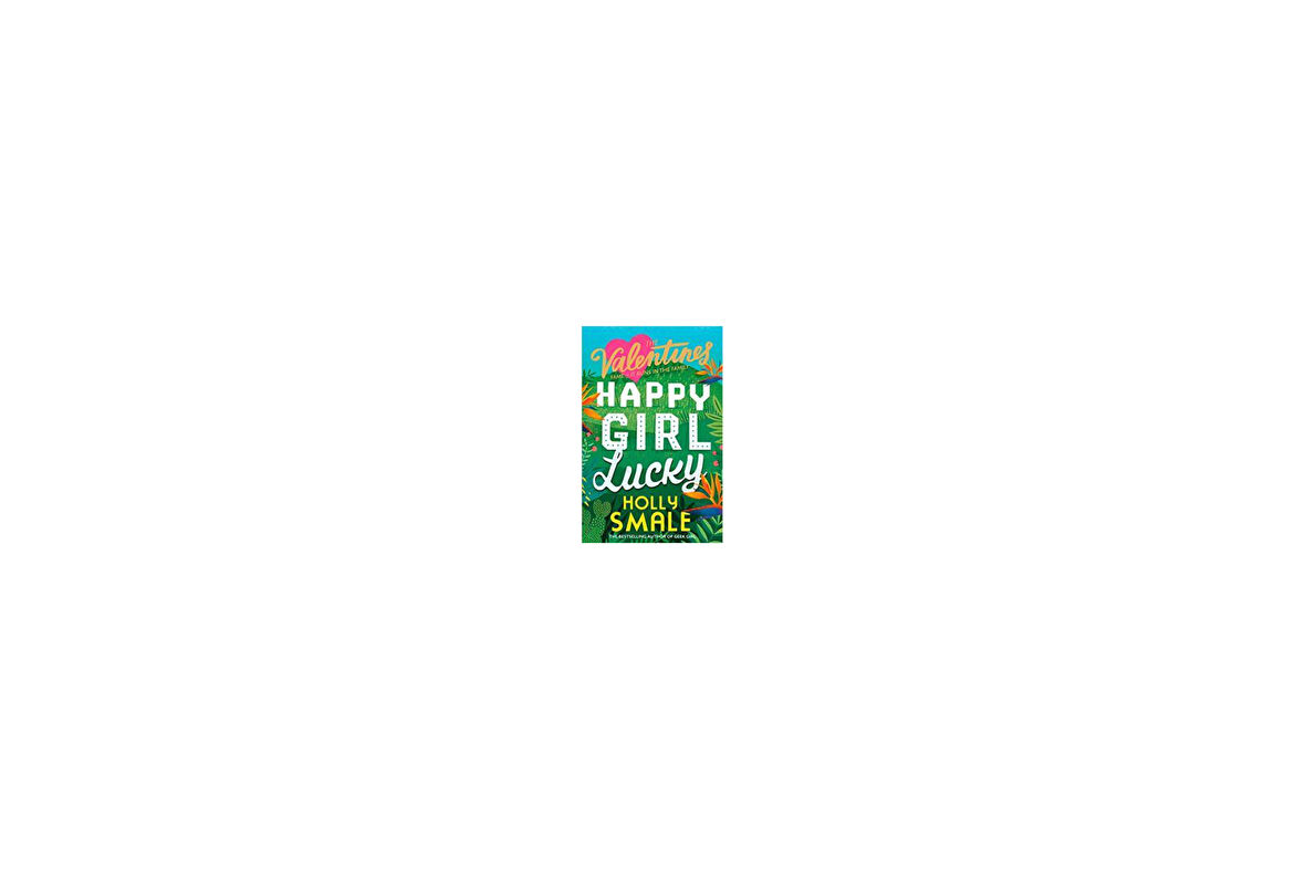Happy Girl Lucky (Valentines 1) - Holly Smale