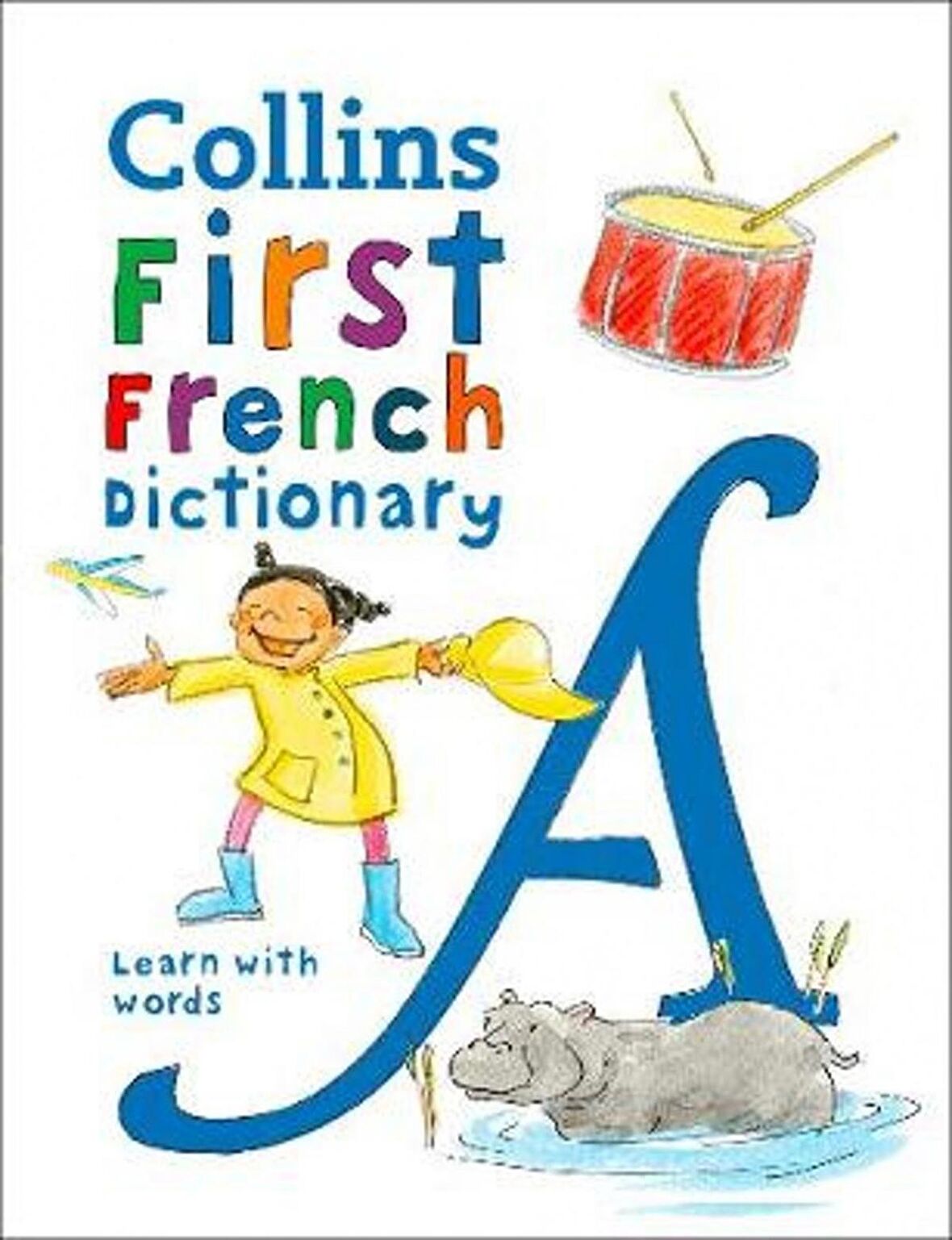 Collins First French Dictionary -Learn with words