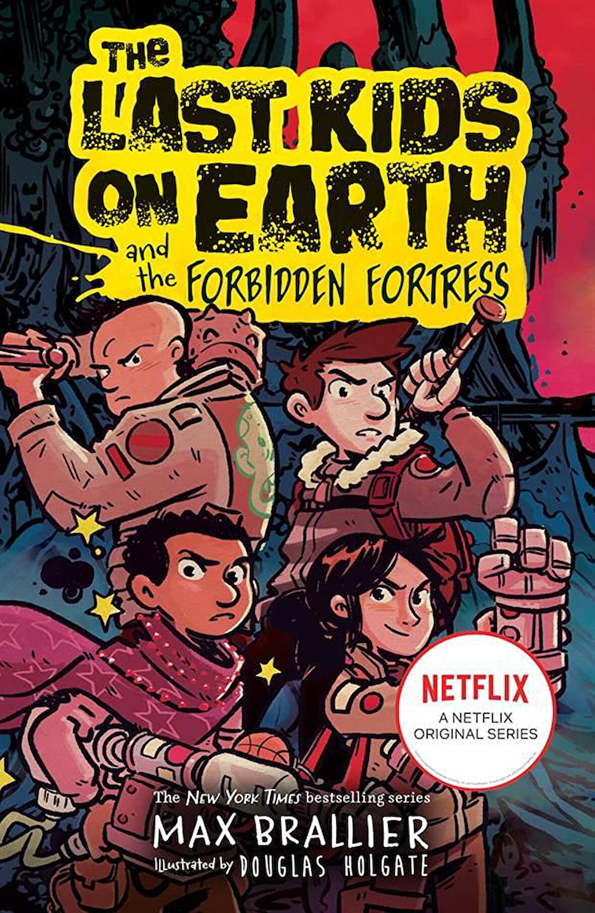 The Last Kids on Earth and the Forbidden Fortress - The Last Kids on Earth - Max Brallier