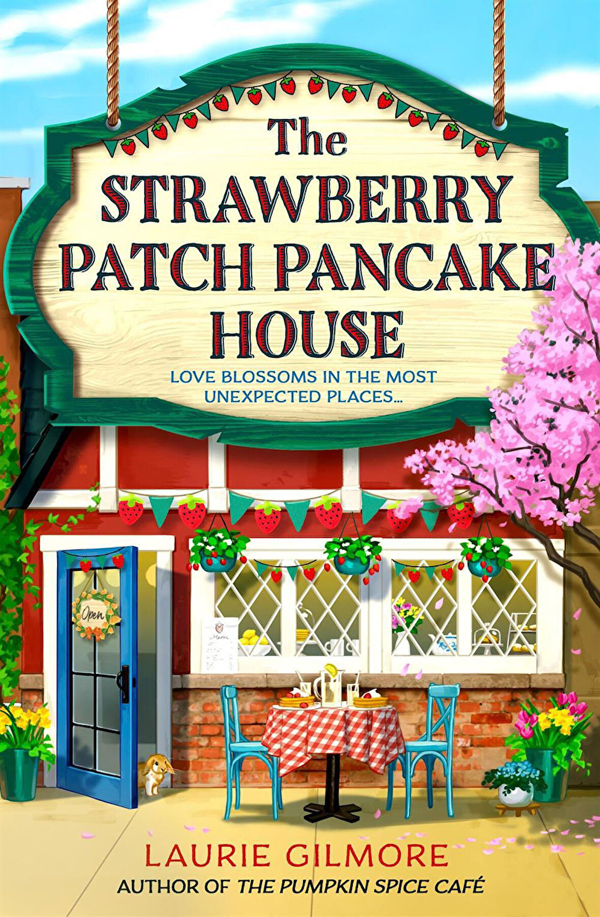 The Strawberry Patch Pancake House - Dream Harbor Series - Laurie Gilmore