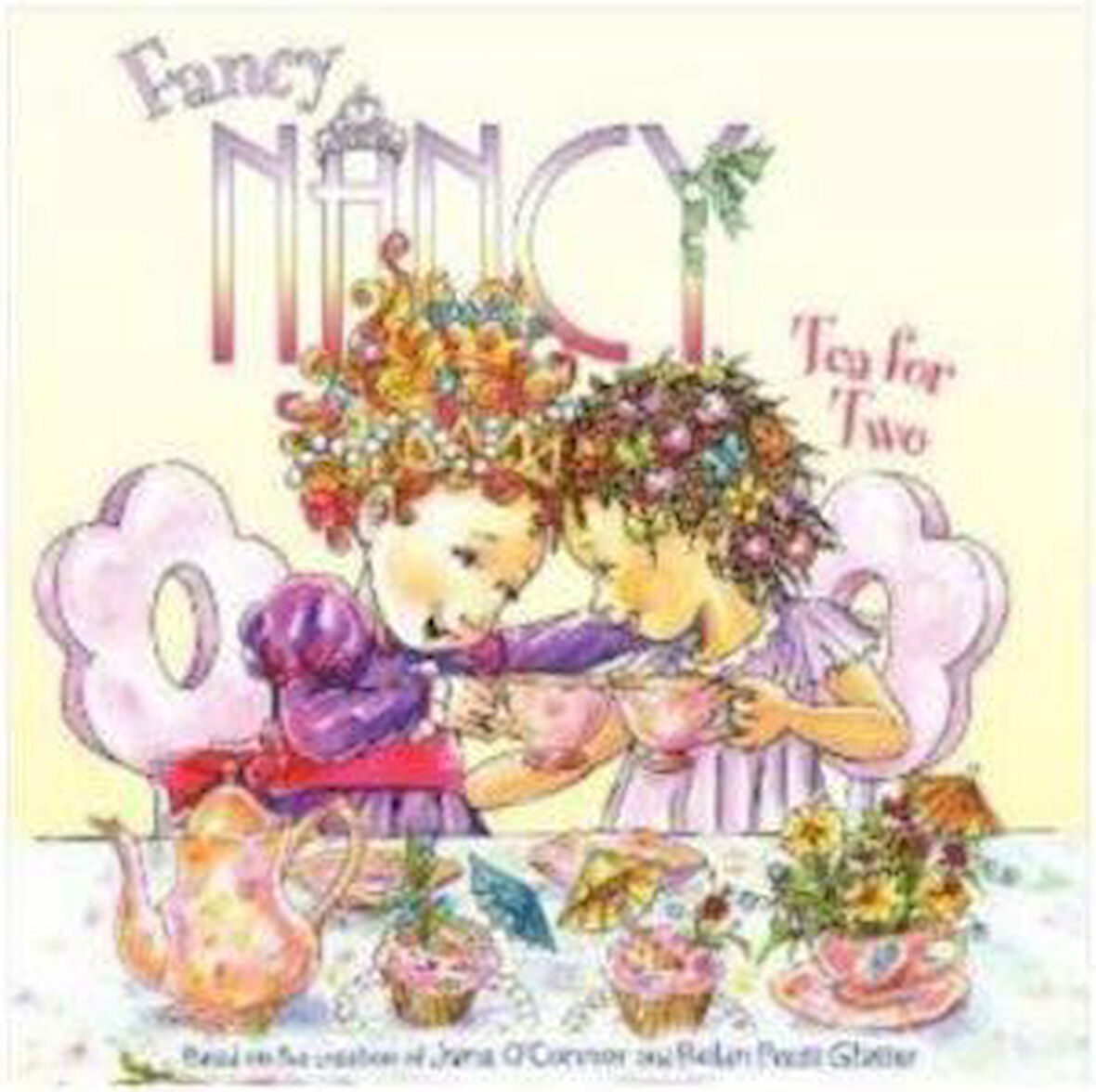 Fancy Nancy: Tea For Two - Jane O'Connor