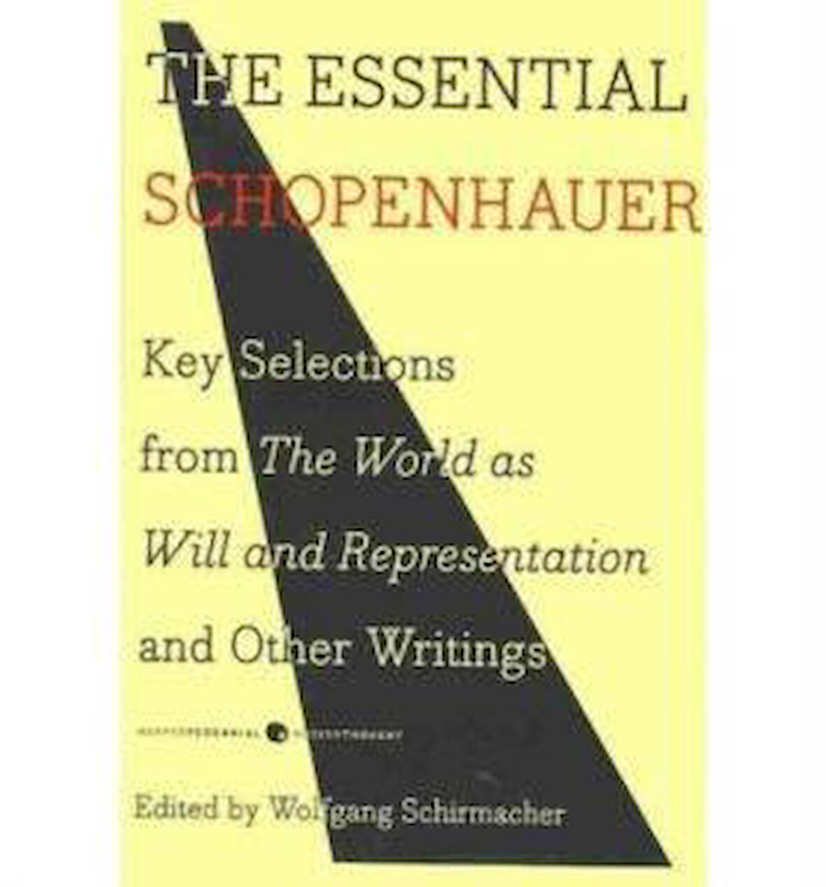 The Essential Schopenhauer - Wolfgang Schirmacher