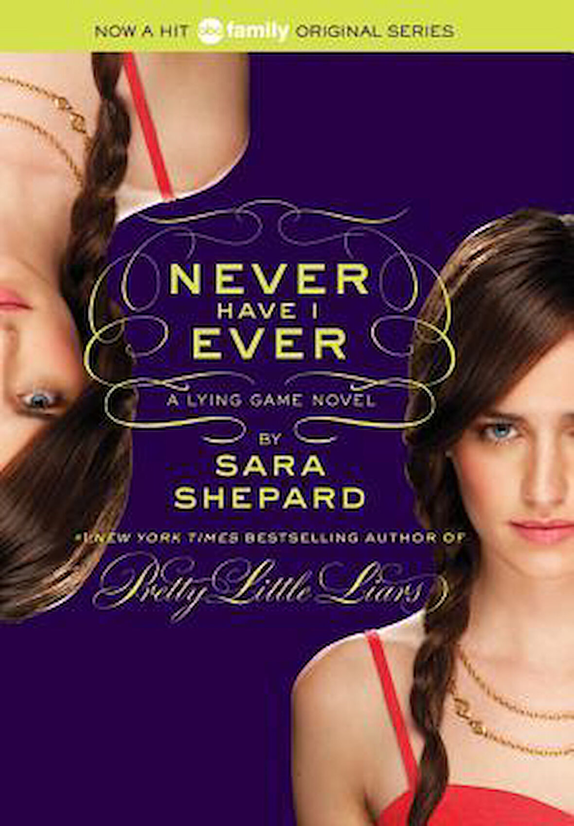 The Lying Game 2: The Never Have I Ever - Sara Shepard