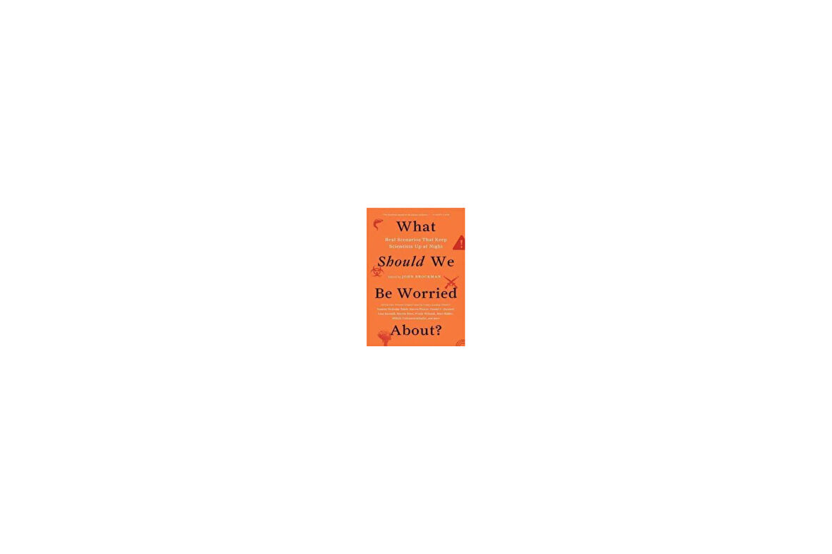 What Should We Be Worried About - John Brockman
