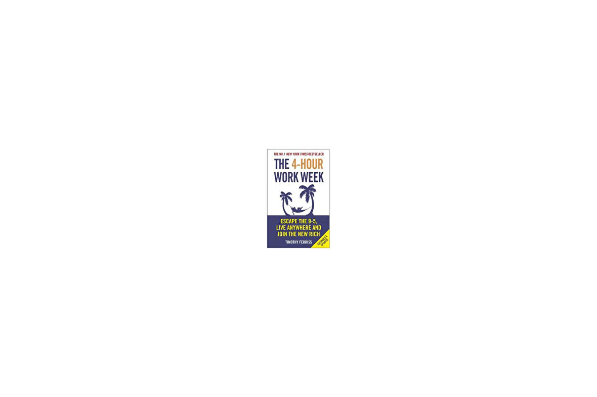 The 4-Hour Work Week: Escape The 9-5, Live Anywhere And Join The New Rich - Timothy Ferriss