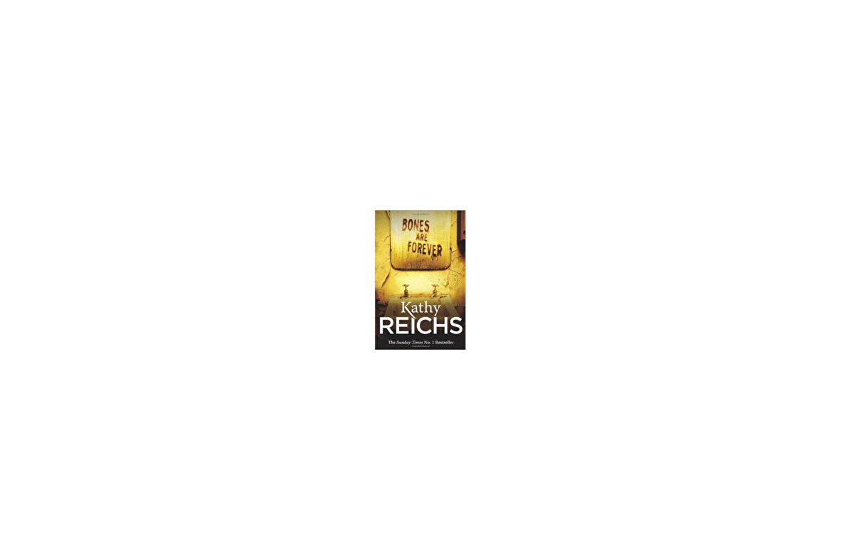 Bones are Forever (Temperance Brennan 15) - Kathy Reichs