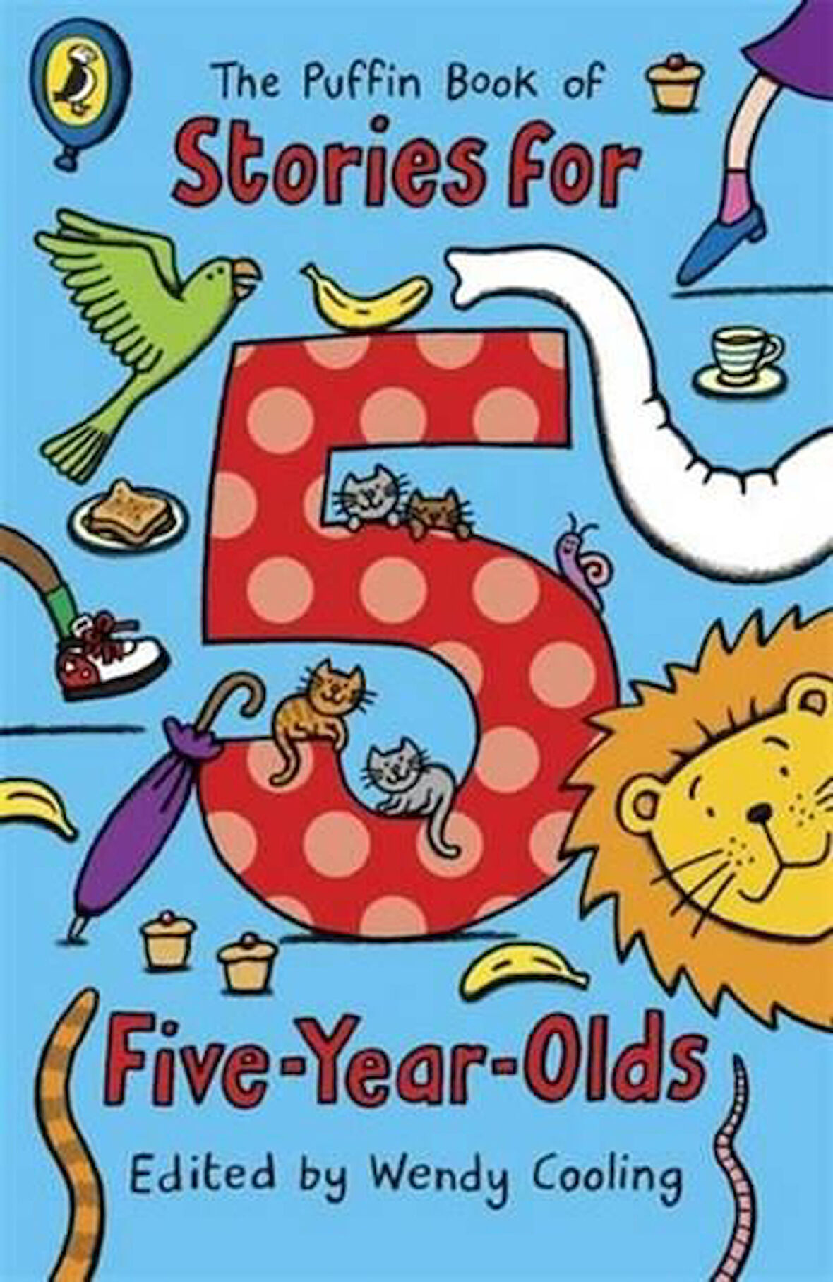 The Puffin Book of Stories for Five-year-olds - Wendy Cooling