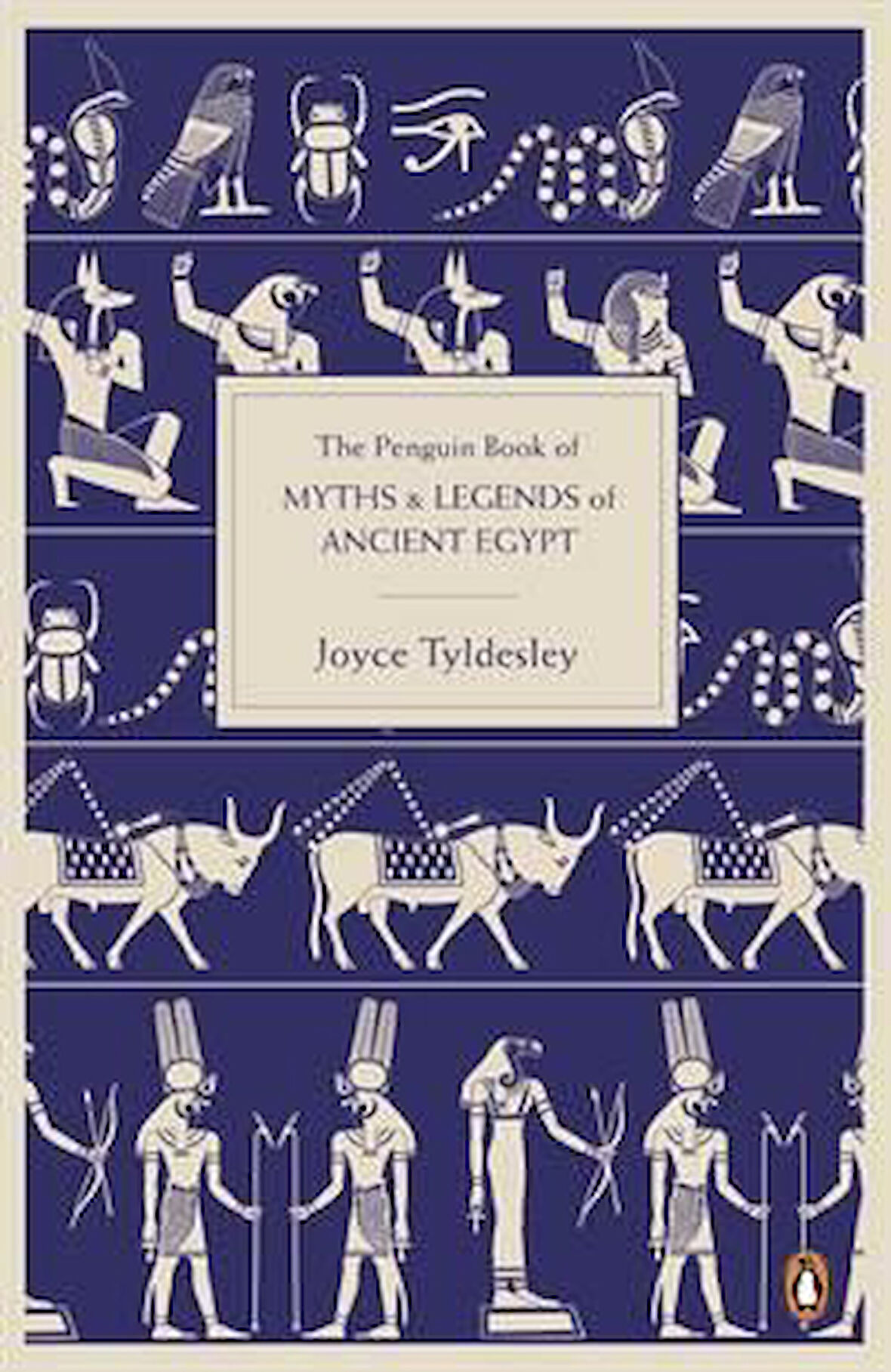 The Penguin Book Of Myths And Legends Of Ancient Egypt - Joyce Tyldesley