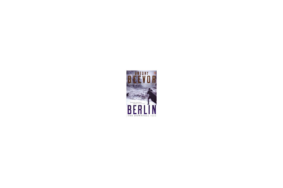 Berlin: The Downfall 1945 - Antony Beevor