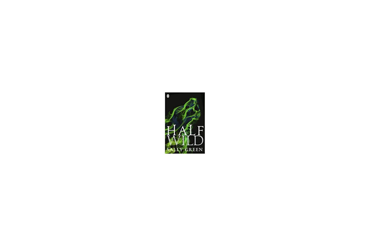 Half Wild (Half Bad 2) - Sally Green