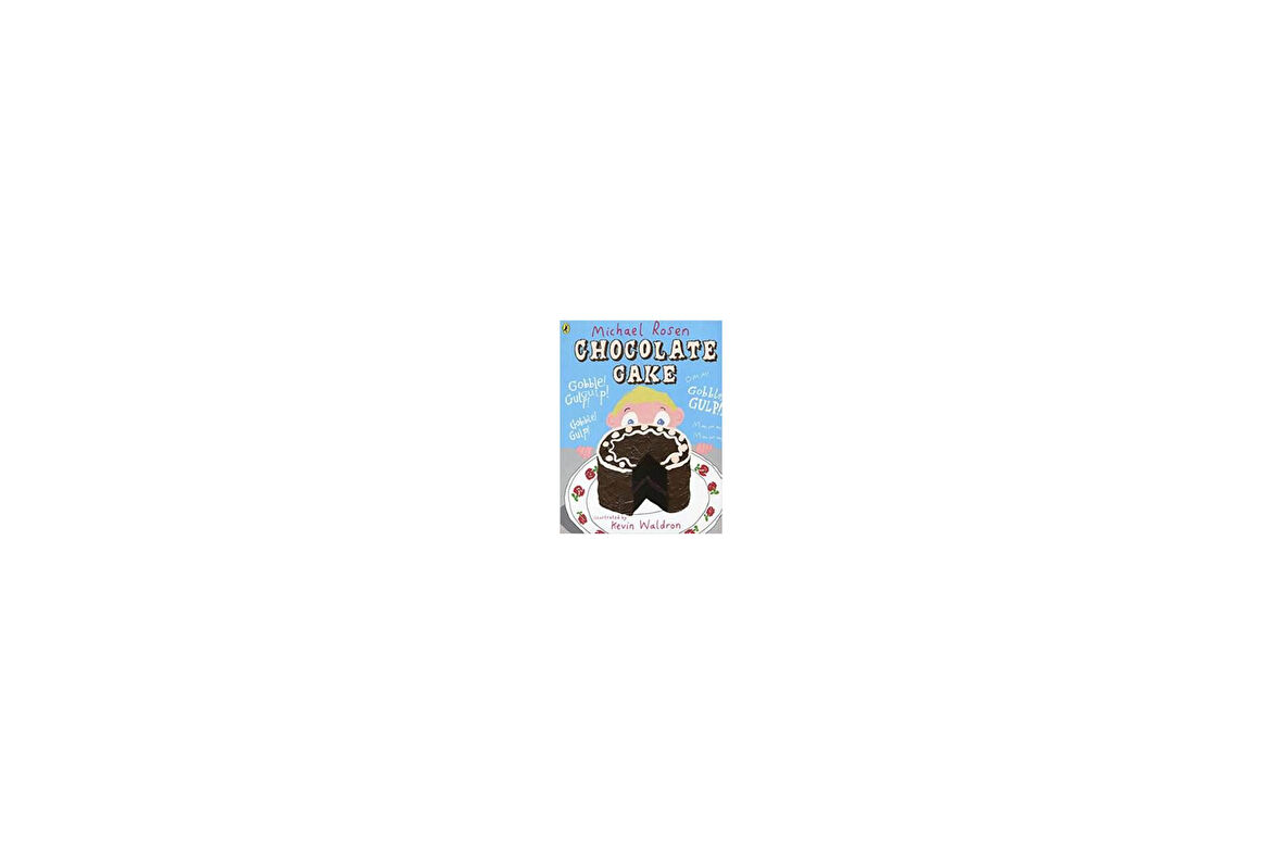 Chocolate Cake - Michael Rosen