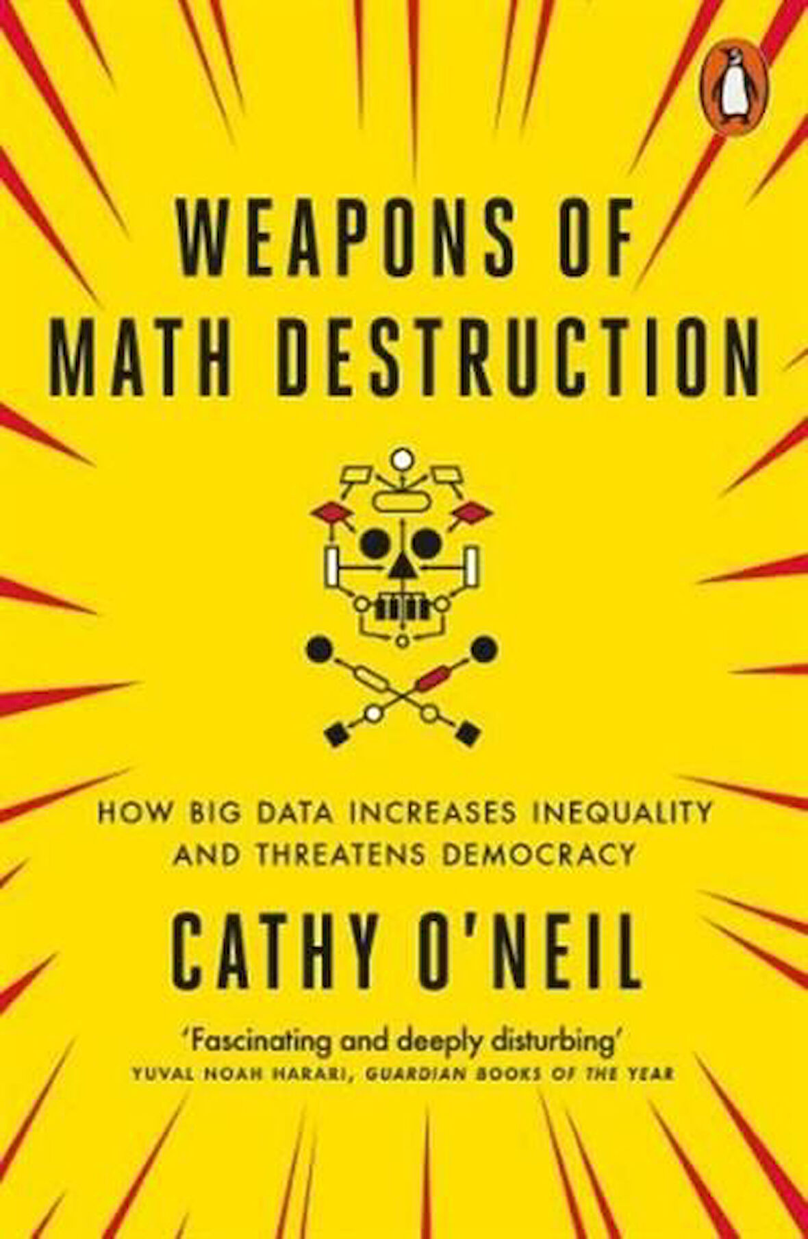 Weapons of Math Destruction - Cathy O'Neil