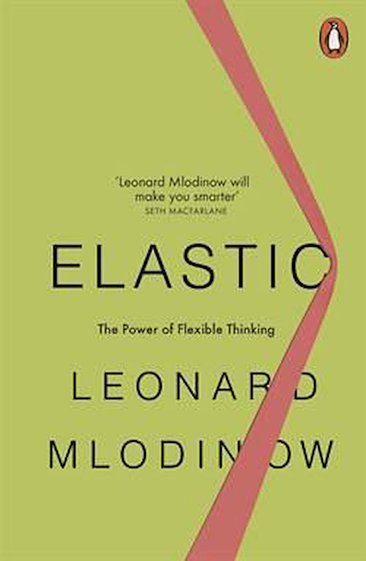 Elastic: The Power Of Flexible Thinking - Leonard Mlodinow