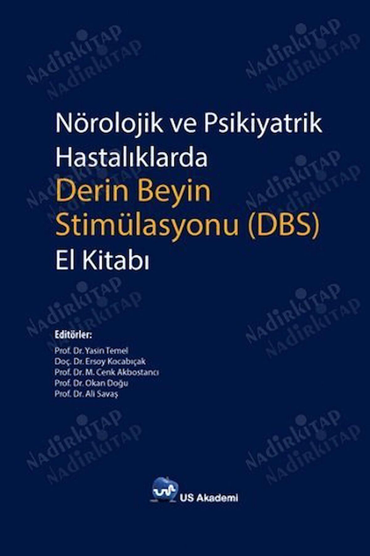 Nörolojik ve Psikiyatrik Hastalıklarda Derin Beyin Stimülasyonu (DBS) El Kitabı