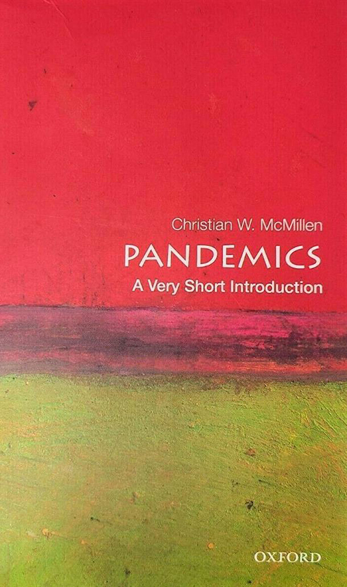 Pandemics A Very Short Introduction - Very Short Introductions - Christian W. McMillen
