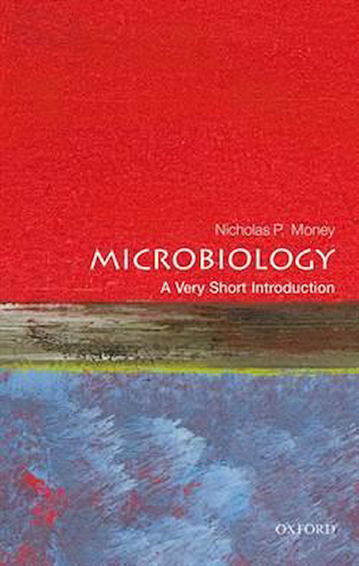 Microbiology: A Very Short Introduction - Nicholas Money