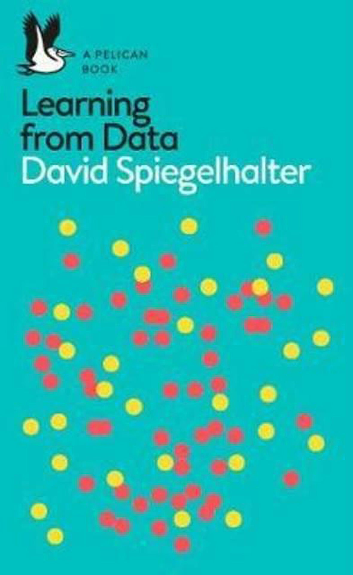 The Art of Statistics: Learning From Data - David Spiegelhalter