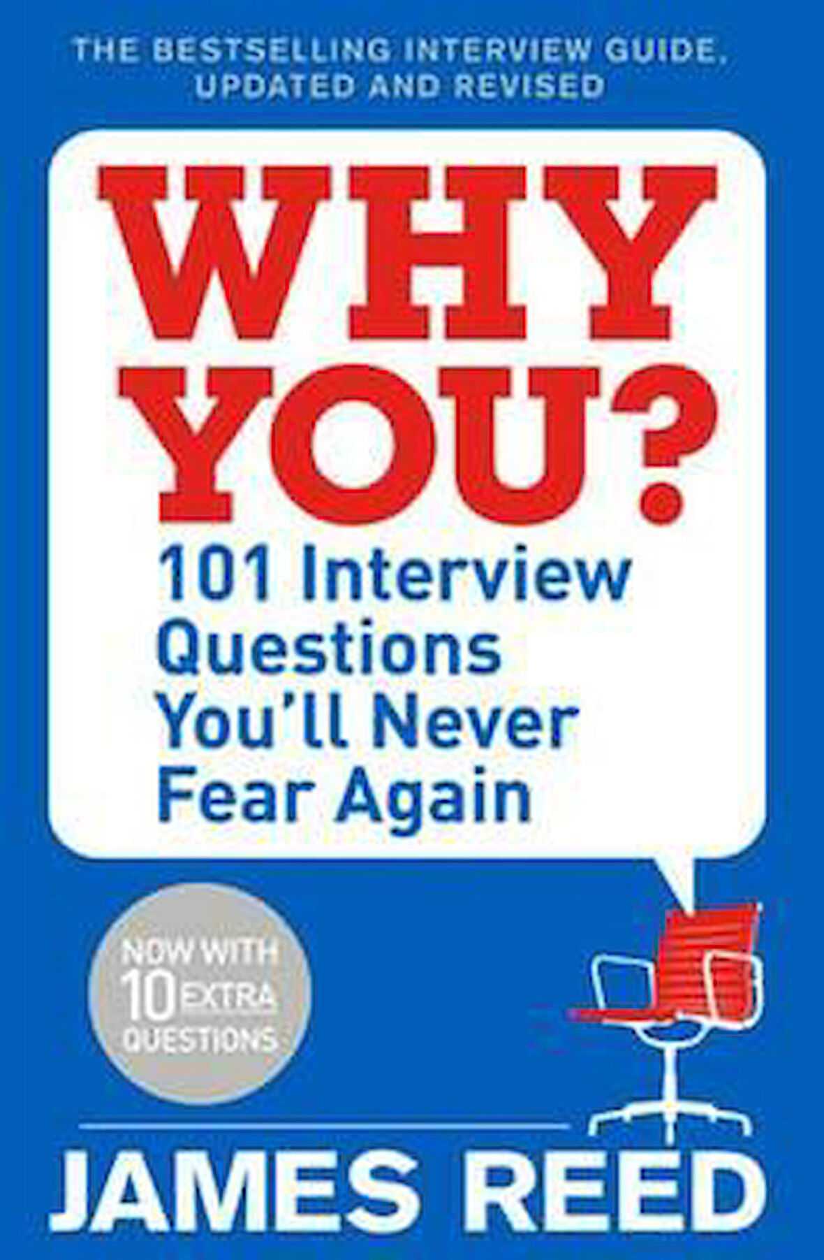 Why You?: 101 Interview Questions You'll Never Fear Again - James Reed