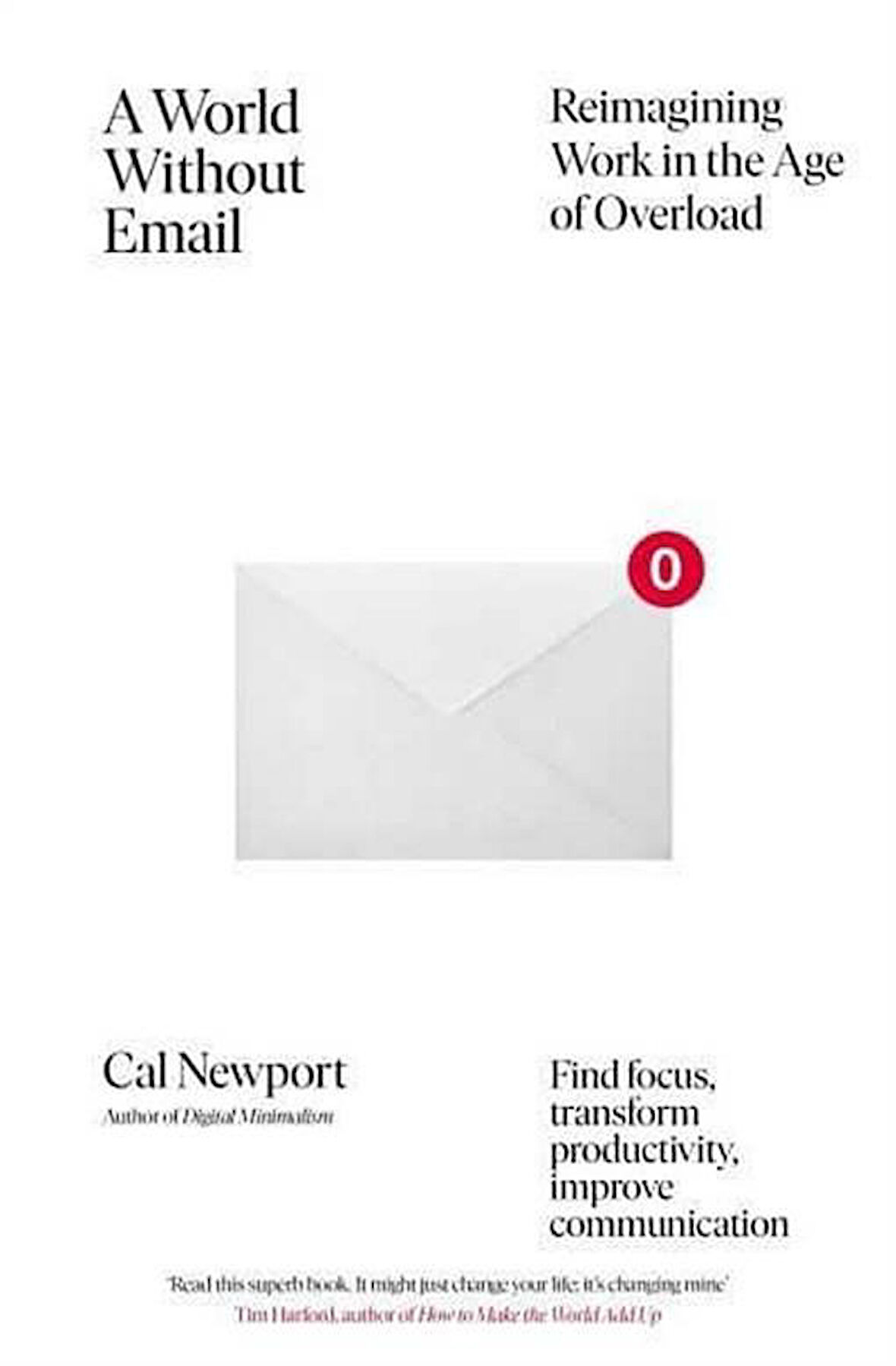 A World Without Email: Reimagining Work in an Age of Communication Overload - Cal Newport