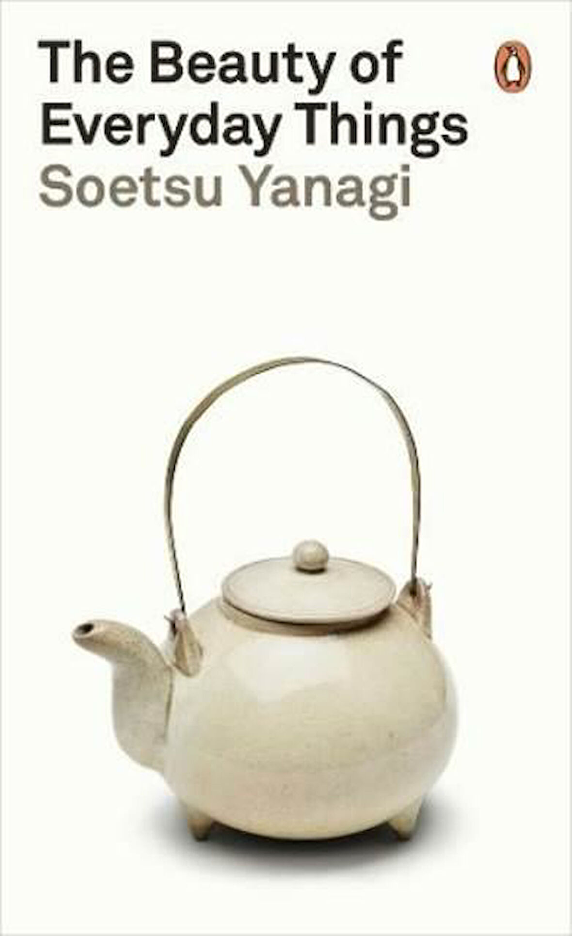 The Beauty Of Everyday Things - Soetsu Yanagi