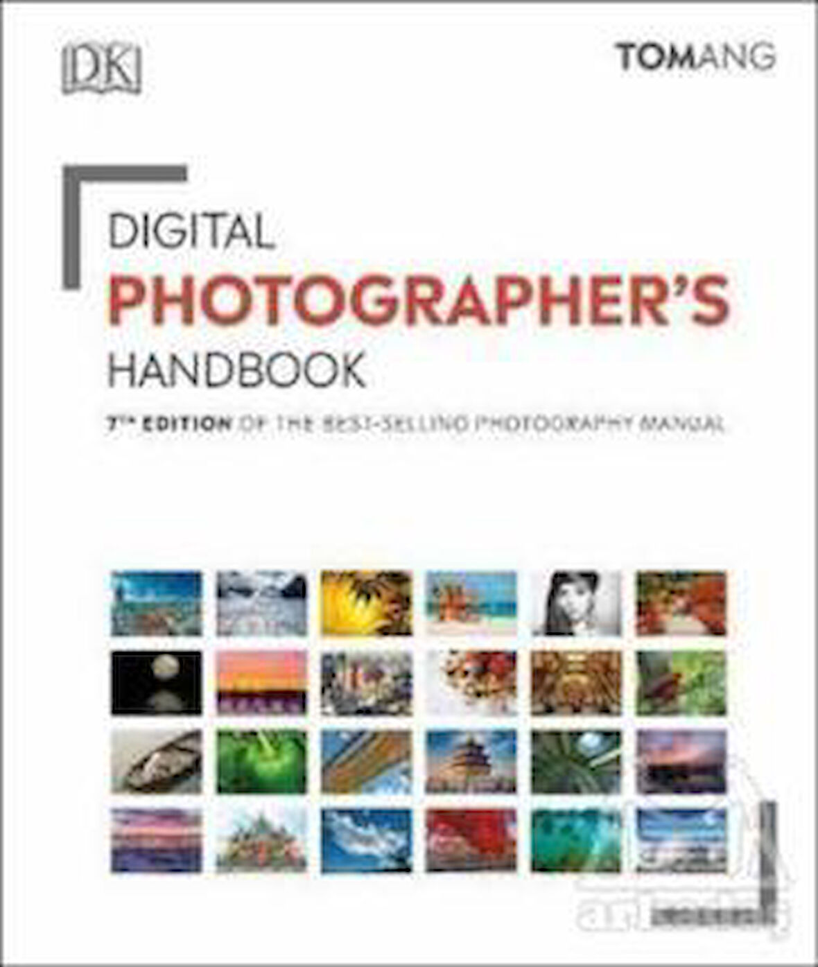Digital Photographer's Handbook - Tom Ang
