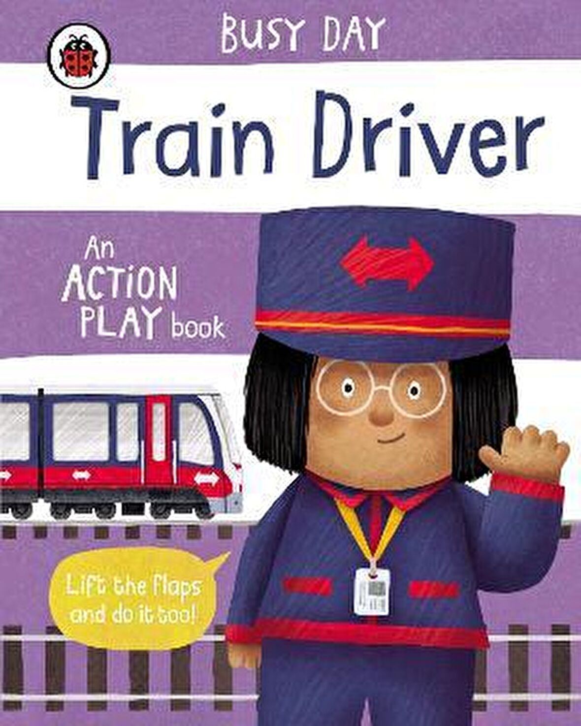 Busy Day: Train Driver : An action play book