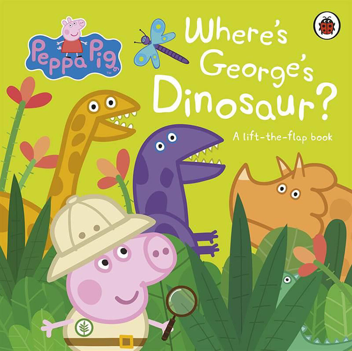 Where's George's Dinosaur A Lift the Flap Book - Peppa Pig - Peppa Pig
