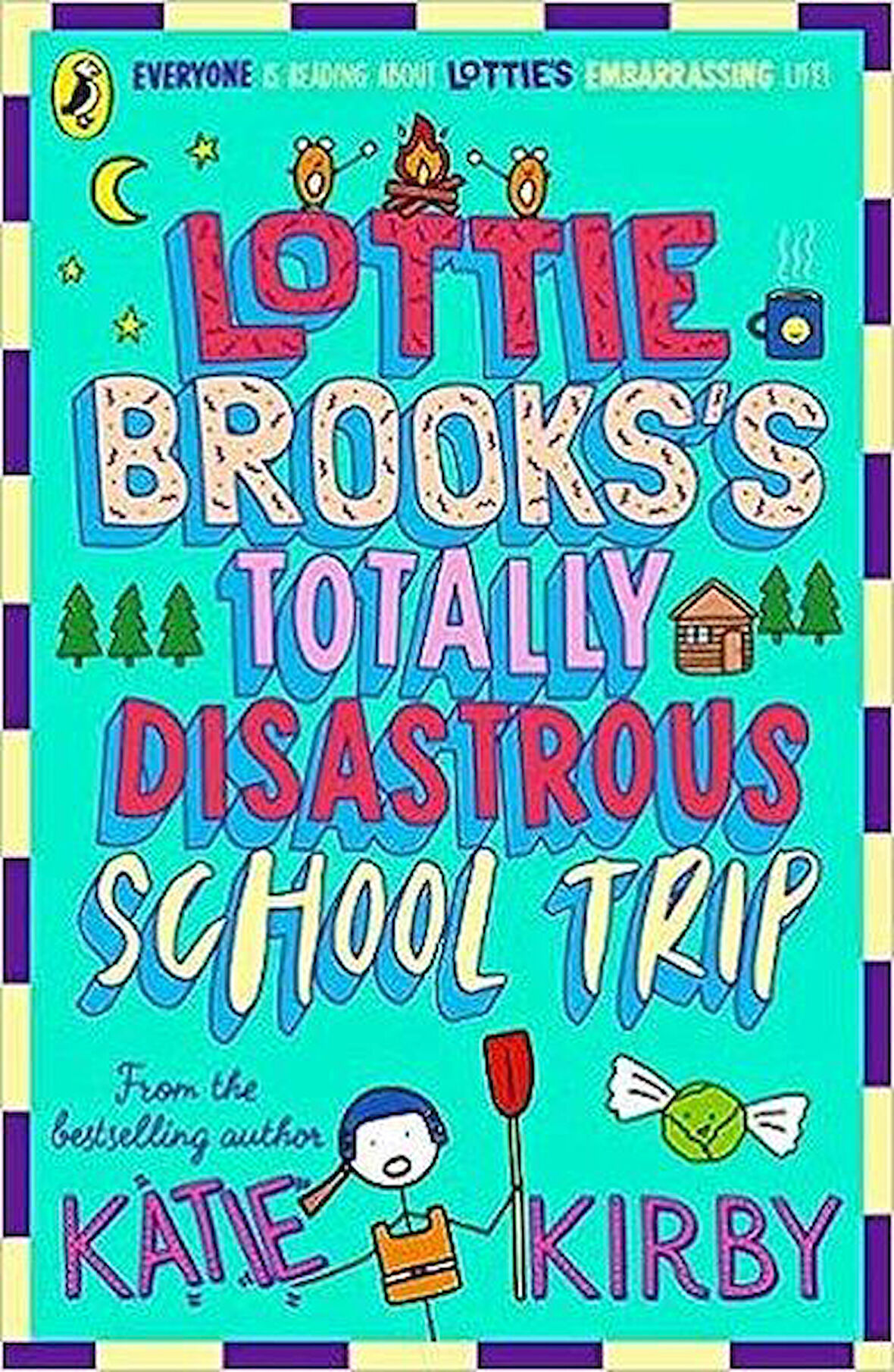 Lottie Brooks's Totally Disastrous School-Trip (Lottie Brooks 4) - Katie Kirby