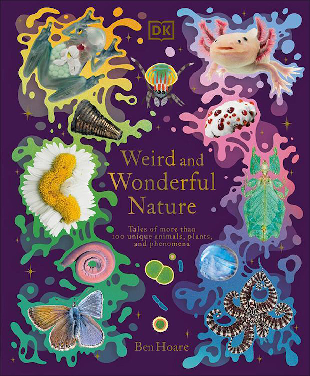 Weird and Wonderful Nature - DK Treasures - Ben Hoare