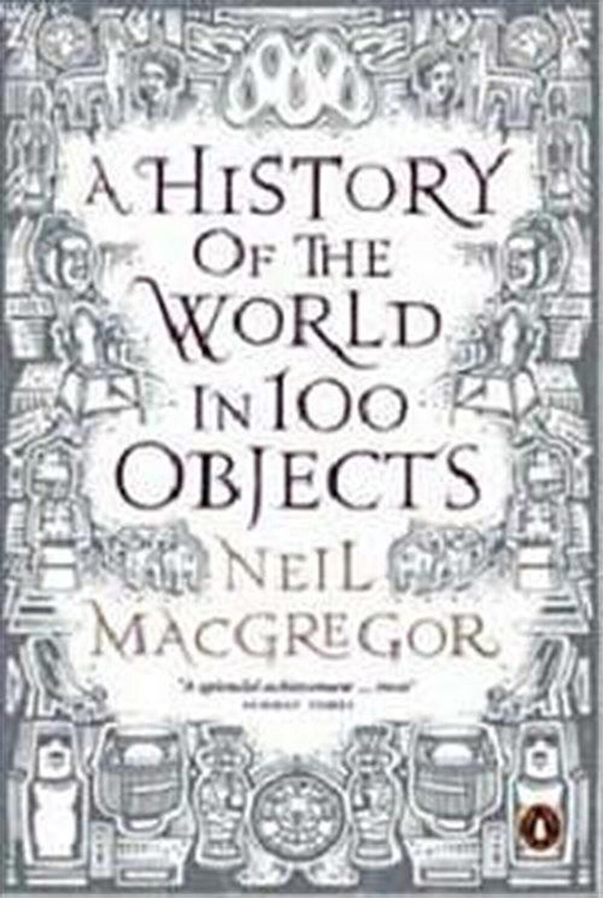 A History of the World in 100 Objects / Kolektif