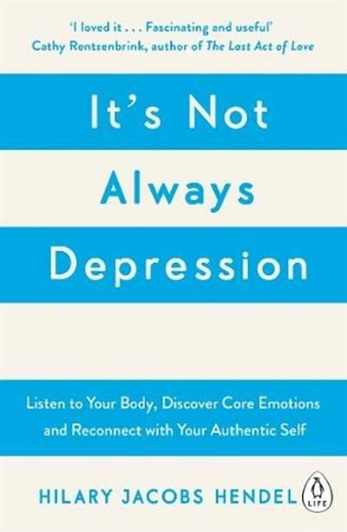 It's Not Always Depression - Hilary Jacobs Hendel