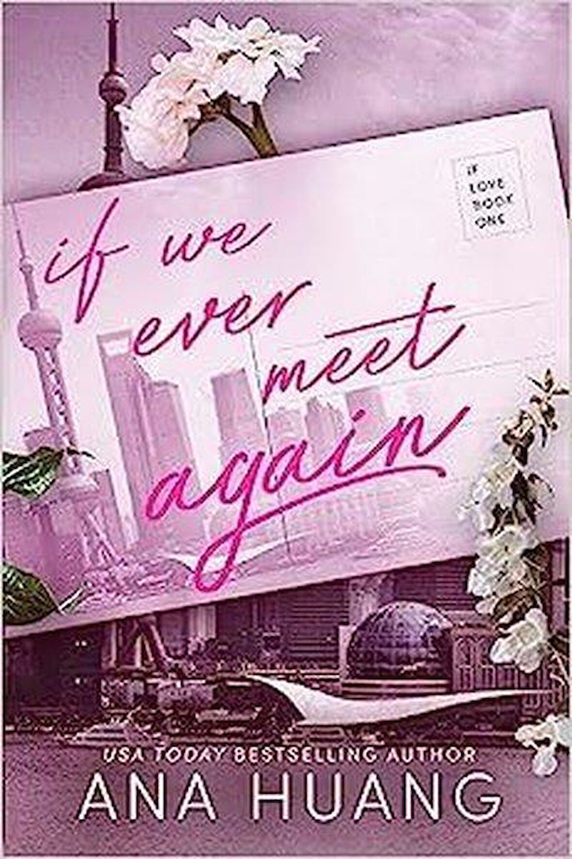 If We Ever Meet Again (If Love 1) - Ana Huang
