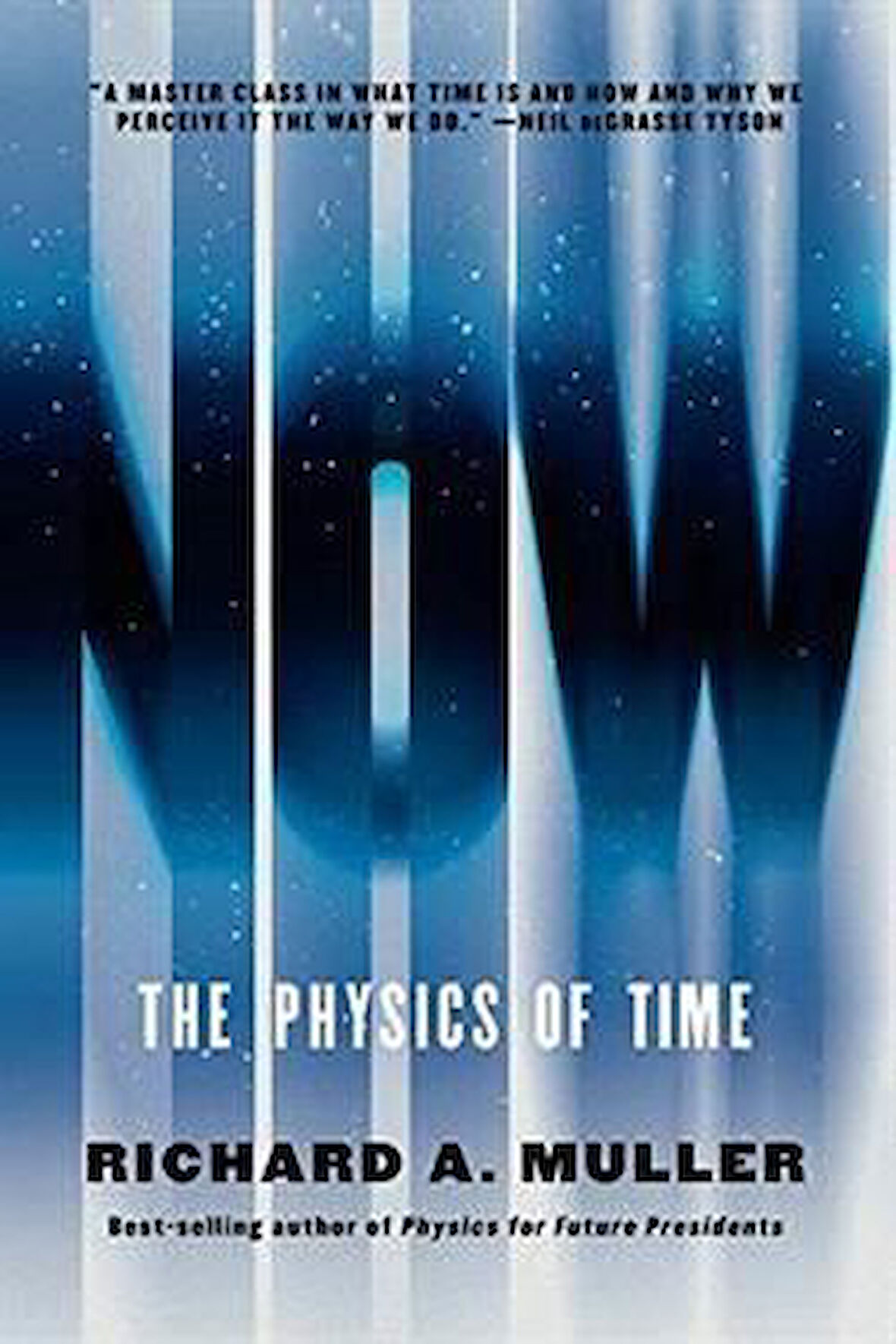 Now: The Physics Of Time - Richard Muller
